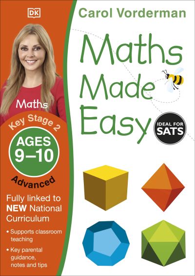 Carol Vorderman's Maths Made Easy. Ages 9-10, Key Stage 2 Advanced