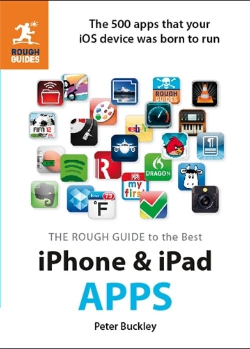 The Rough Guide to the Best iPhone & iPad Apps