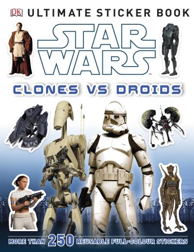 Star Wars Clones Vs. Droids Ultimate Sticker Book