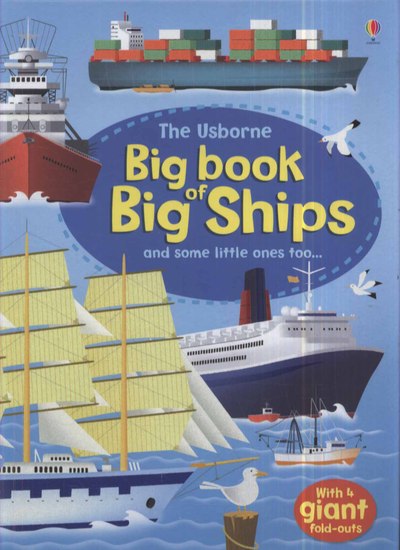 The Usborne Big Book of Big Ships