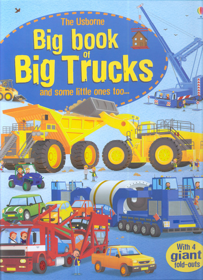 The Usborne Big Book of Big Trucks