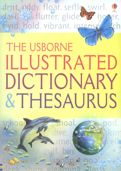 The Usborne Illustrated Dictionary & Thesaurus