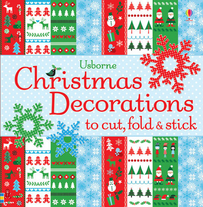 Christmas Decorations to Cut, Fold & Stick