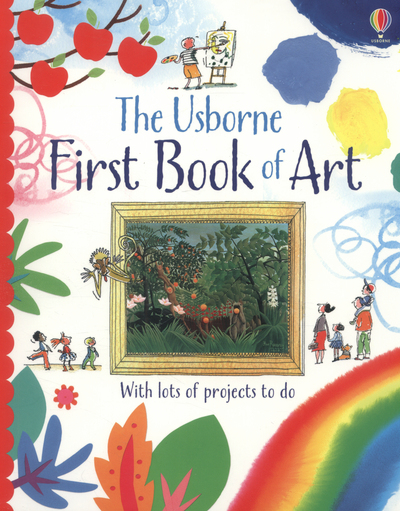 The Usborne First Book of Art