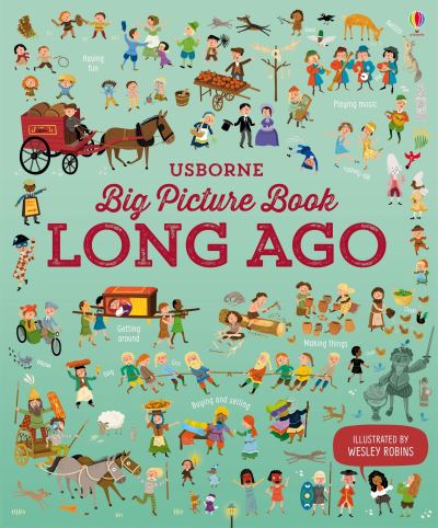 Usborne Big Picture Book. Long Ago