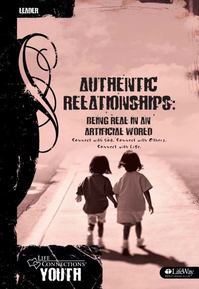 Life Connections YOUTH: Authentic Relationships - Leader