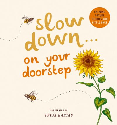 Slow Down ... On Your Doorstep