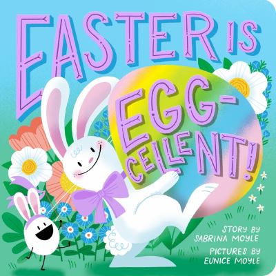 Easter Is Egg-Cellent! (A Hello!Lucky Book)