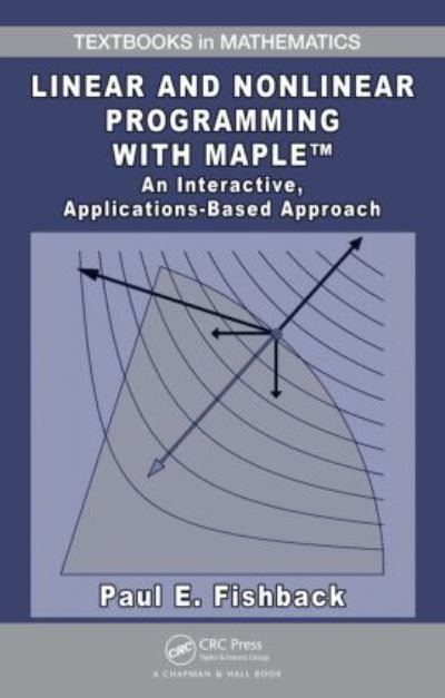 Linear and Nonlinear Programming With Maple