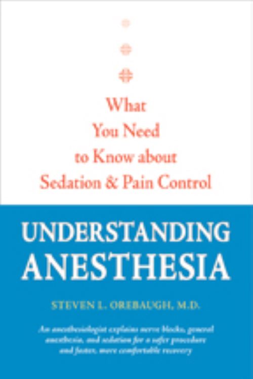 Understanding Anesthesia