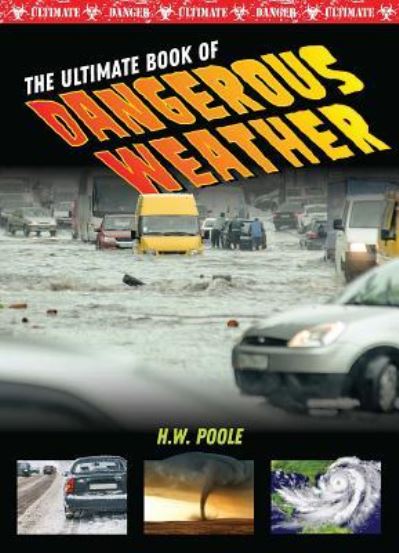 The Ultimate Book of Dangerous Weather