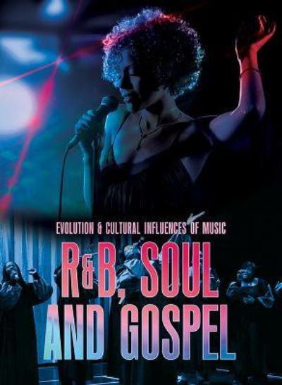R&B, Soul, and Gospel