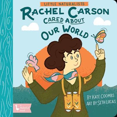 Rachel Carson Cared About Our World