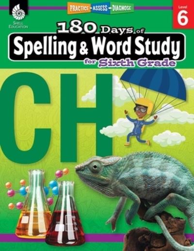 180 Days(tm) Spelling and Word Study for Sixth Grade