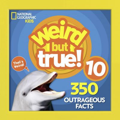 Weird but True 10