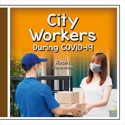 City Workers During COVID-19