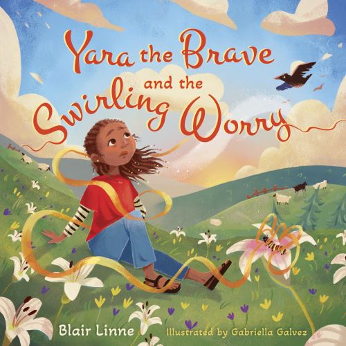 Yara the Brave and the Swirling Worry