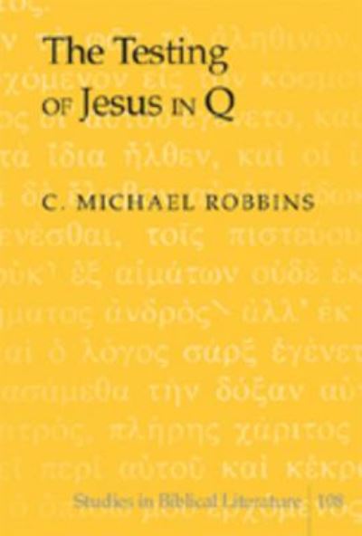 The Testing of Jesus in Q