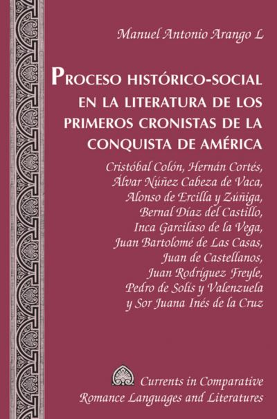 Proceso Histórico-Social En La Literatura De Los Primeros Cronistas De La Conquista De América