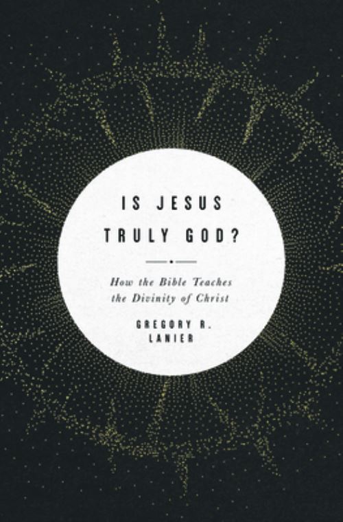 Is Jesus Truly God?