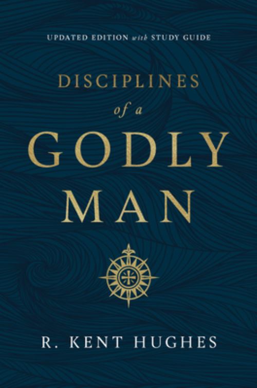 Disciplines of a Godly Man (Updated Edition)