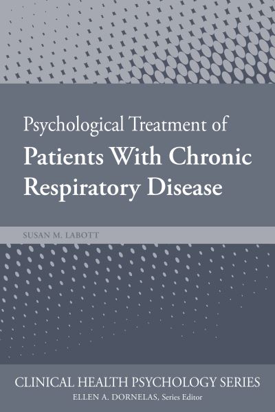 Psychological Treatment of Patients With Chronic Respiratory Disease