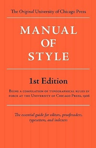 Manual of Style (Chicago 1st Edition)