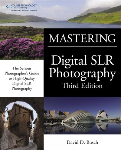 David Busch's Mastering Digital SLR Photography