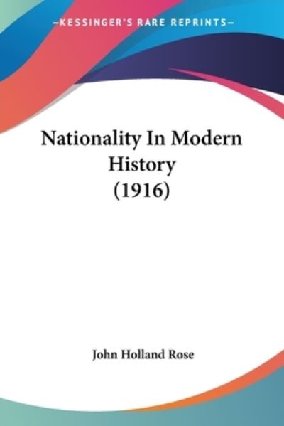 Nationality In Modern History (1916)