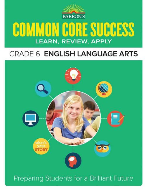 Barron's Common Core Success. Grade 6 ELA Workbook