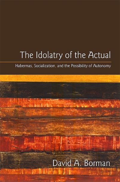 The Idolatry of the Actual