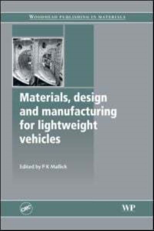 Materials, Design and Manufacturing for Lightweight Vehicles