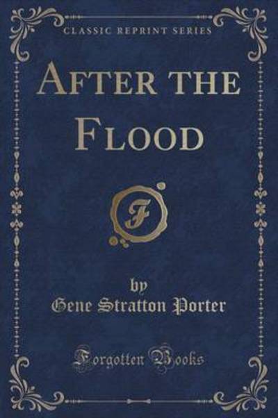 After the Flood (Classic Reprint)