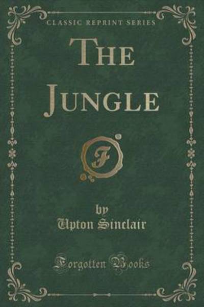 The Jungle (Classic Reprint)