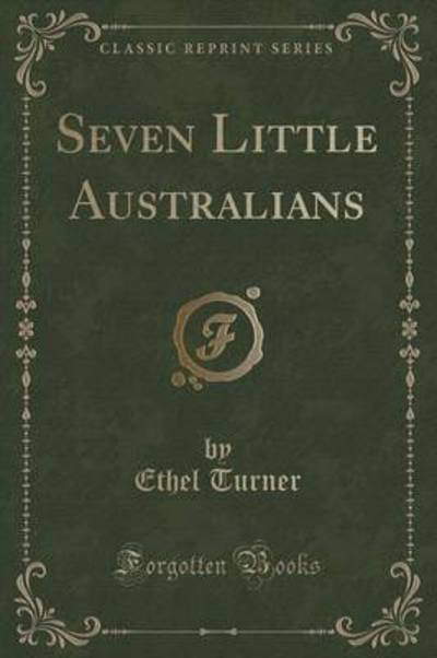 Seven Little Australians (Classic Reprint)