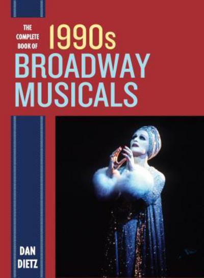 The Complete Book of 1990S Broadway Musicals