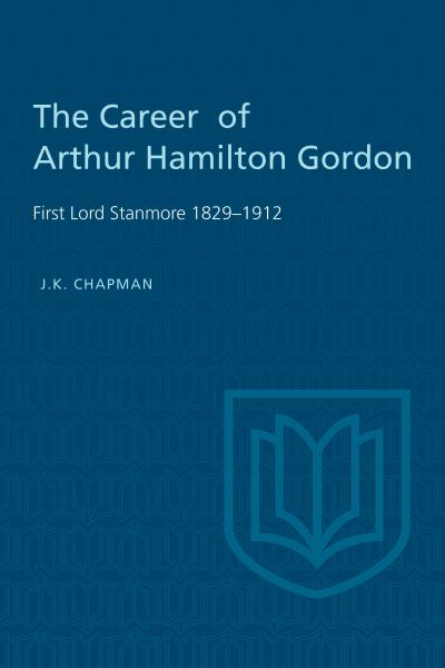 The Career of Arthur Hamilton Gordon