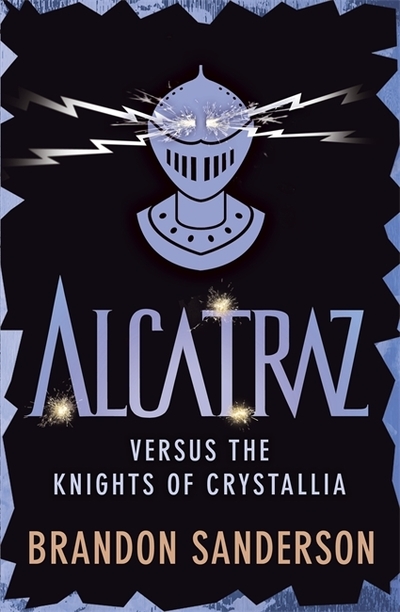 Alcatraz Versus the Knights of Crystallia
