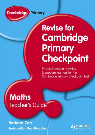 Cambridge Primary Revise for Primary Checkpoint Mathematics. Teacher's Guide