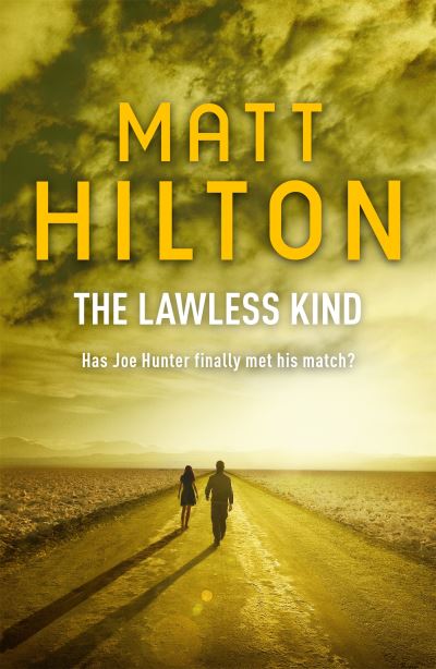 The Lawless Kind The Ninth Joe Hunter Thriller