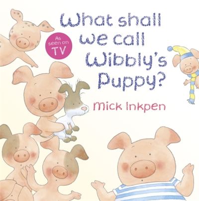 What Shall We Call Wibbly's Puppy?