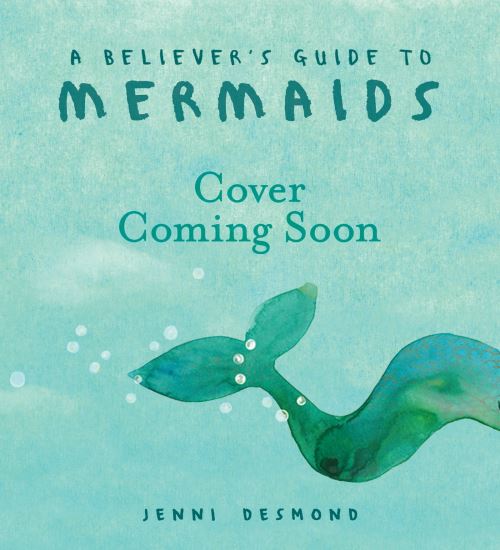 A Believer's Guide to Mermaids
