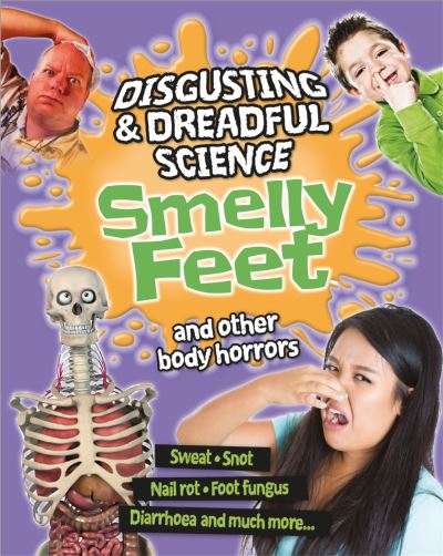 Smelly Feet and Other Body Horrors