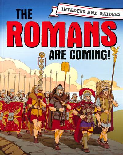 The Romans Are Coming!