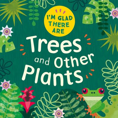 Trees and Other Plants