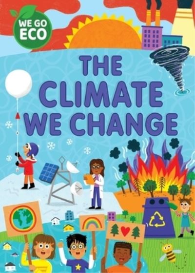 The Climate We Change