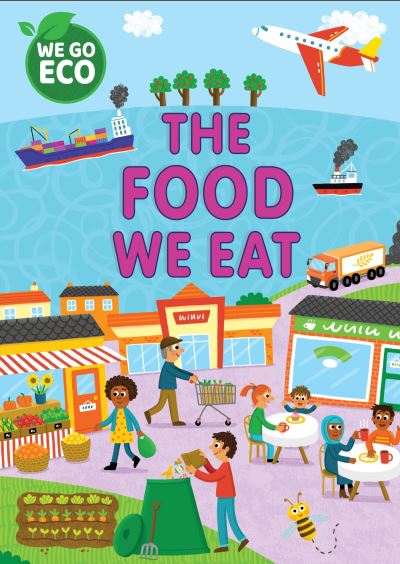 The Food We Eat