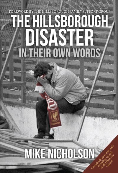The Hillsborough Disaster in Their Own Words