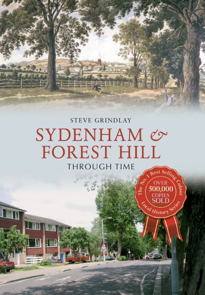 Syndenham & Forest Hill Through Time