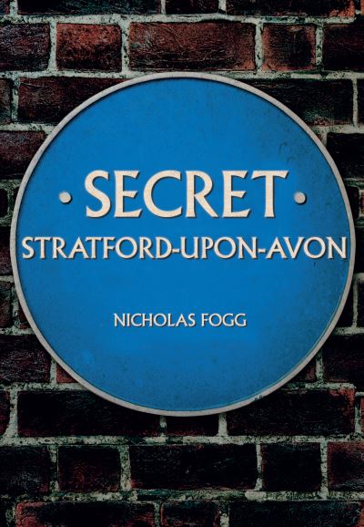 Secret Stratford-Upon-Avon